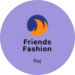 Business logo of Friends Fashion