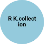 Business logo of R K.Collection