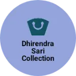 Business logo of Dhirendra sari collection Radimet fashion point