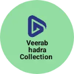 Business logo of Veerabhadra collection
