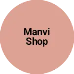 Business logo of Manvi shop