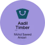 Business logo of Aadil Timber Traders