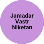 Business logo of Jamadar vastr niketan