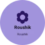 Business logo of Roushik