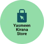 Business logo of Yasmeen kirana store