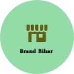 Business logo of Brand Bihar