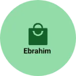 Business logo of Ebrahim