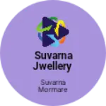 Business logo of Suvarna jwellery
