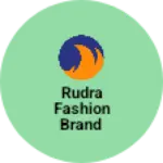 Business logo of Rudra Fashion Brand