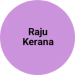 Business logo of Raju kerana