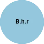 Business logo of B.H.R