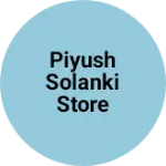 Business logo of Piyush solanki store