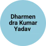 Business logo of Dharmendra Kumar yadav