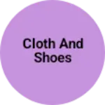 Business logo of Cloth and shoes