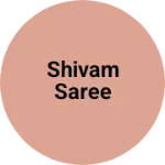 Business logo of Shivam saree