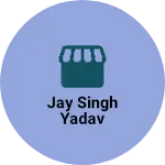 Business logo of Jay Singh Yadav