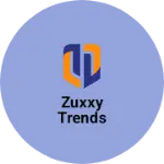 Business logo of Zuxxy Trends