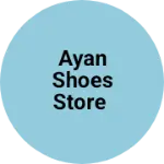 Business logo of Ayan shoes store