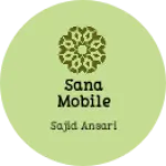 Business logo of Sana Mobile