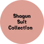 Business logo of Shagun suit collection