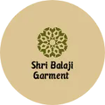 Business logo of Shri balaji garment