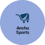 Business logo of Anshu sports