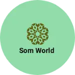 Business logo of Som World