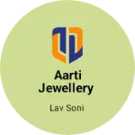 Business logo of Aarti jewellery