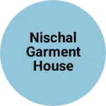 Business logo of Nischal garment house