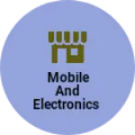 Business logo of Mobile and electronics