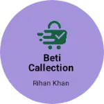 Business logo of Beti callection