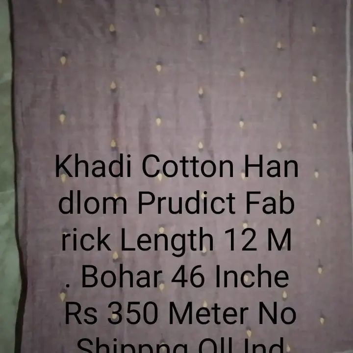 Khadi Cotton Handlom Prudict Fabrick Lenght 12 Meter Bohar 46 Inche Rs 320 Meter Ph 9647324222 uploaded by Handloom product on 10/3/2023