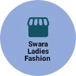 Business logo of Swara Ladies Fashion