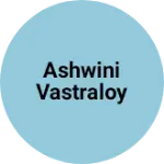 Business logo of Ashwini vastraloy