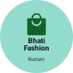 Business logo of BHATI FASHION POINT