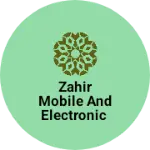 Business logo of Zahir mobile and electronic