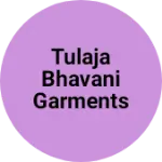 Business logo of Tulaja bhavani Garments