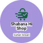 Business logo of Shabana hi shop
