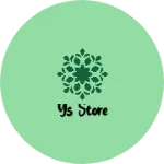Business logo of Ys store
