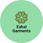 Business logo of Eahal garments
