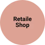 Business logo of Retaile shop