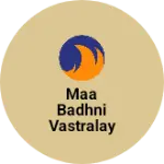 Business logo of Maa Badhni vastralay