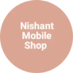 Business logo of Nishant mobile shop