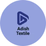Business logo of Adish textile