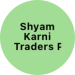 Business logo of shyam karni traders pvt ltd