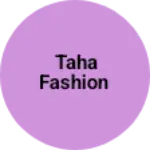 Business logo of Taha fashion