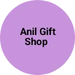 Business logo of Anil Gift Shop