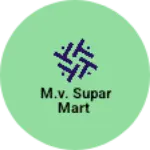 Business logo of M.V. supar mart