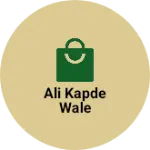 Business logo of Ali kapde wale