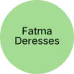Business logo of Fatma deresses
